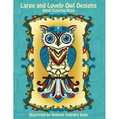 Large and Lovely Owl Designs: Fun and Simple Adult Coloring Book