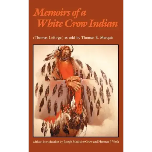 Memoirs of a White Crow Indian