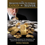 The Definitive Guide to Storing Gold & Silver - Paperback