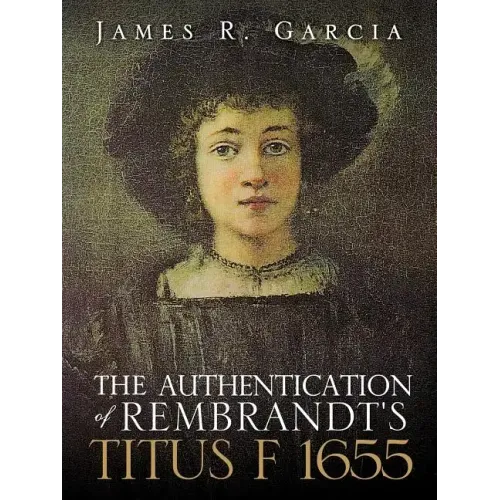 The Authentication of Rembrandt's Titus F 1655