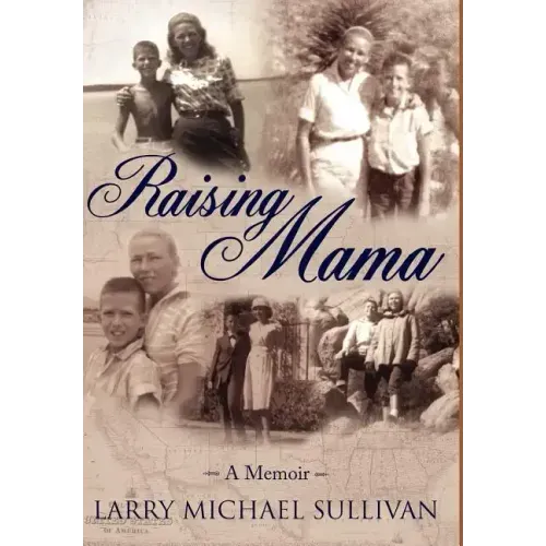 Raising Mama: A Memoir
