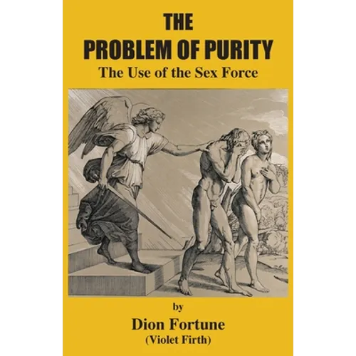 The Problem of Purity: The Use of the Sex Force