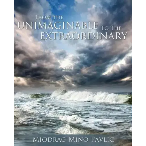 From the Unimaginable to the Extraordinary
