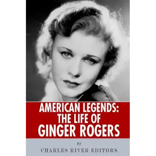 American Legends: The Life of Ginger Rogers