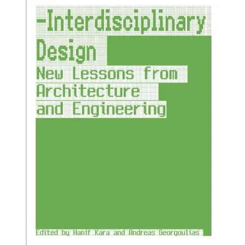 Interdisciplinary Design: New Lessons from Architecture and Engineering