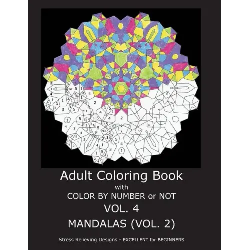 Adult Coloring Book With Color By Number OR Not - Mandalas VOL. 2