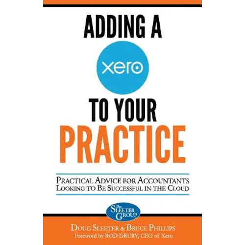 Adding a Xero to Your Practice: Practical Advice for Accountants Looking to Be Successful in the Cloud