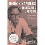 Bernie Sanders and the Boundaries of Reform: Socialism in Burlington