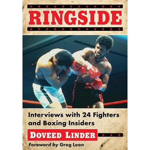 Ringside: Interviews with 24 Fighters and Boxing Insiders
