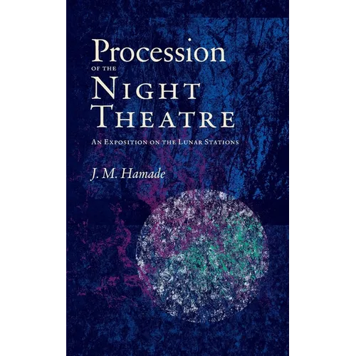 Procession of the Night Theatre: An Exposition on the Lunar Stations
