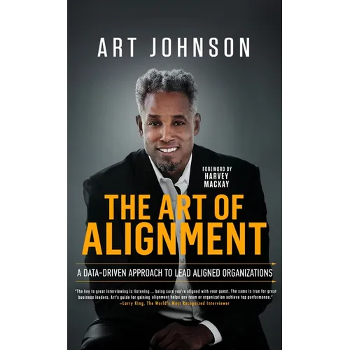 The Art of Alignment: A Data-Driven Approach to Lead Aligned Organizations