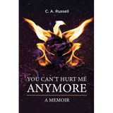 You Can't Hurt Me Anymore: A Memoir - Paperback