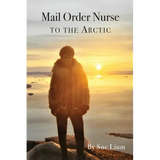 Mail Order Nurse to the Arctic