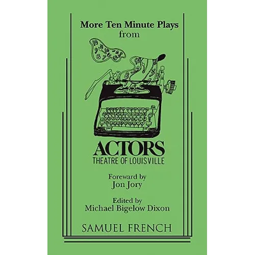 More Ten-Minute Plays from the Actors Theatre of Louisville