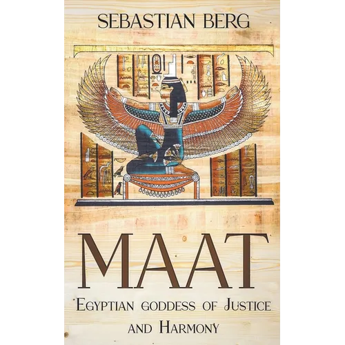 Maat: Egyptian Goddess of Justice and Harmony