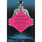 Agent Josephine: American Beauty, French Hero, British Spy - Paperback