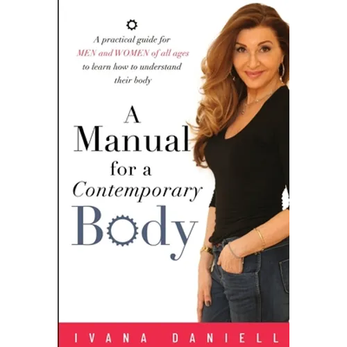 A Manual for A Contemporary Body