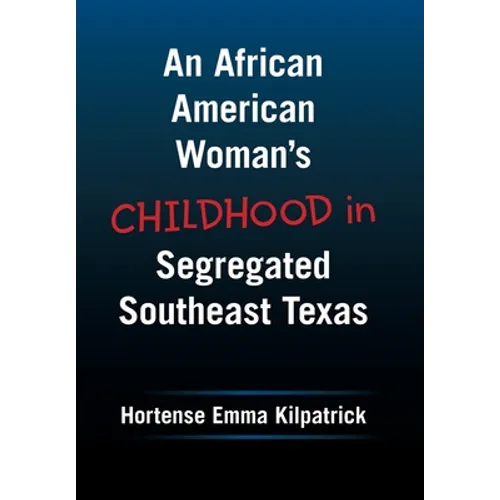 An African American Woman's Childhood in Segregated Southeast Texas