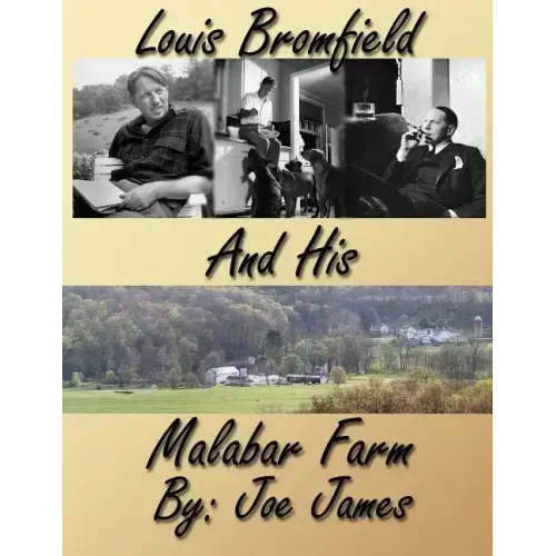 Louis Bromfield and His Malabar Farm