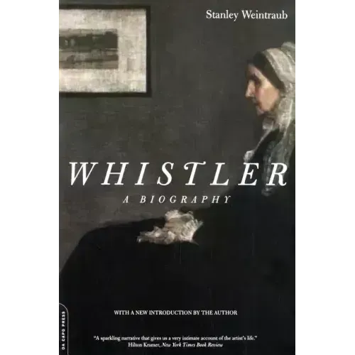 Whistler: A Biography