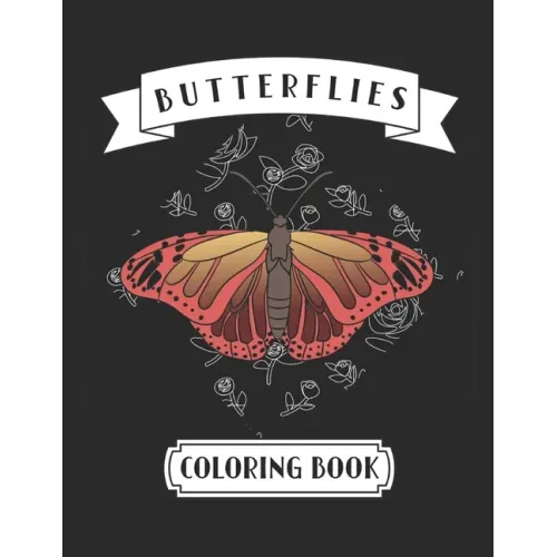 Butterflies Coloring Book: For Adults and Teenage Girls