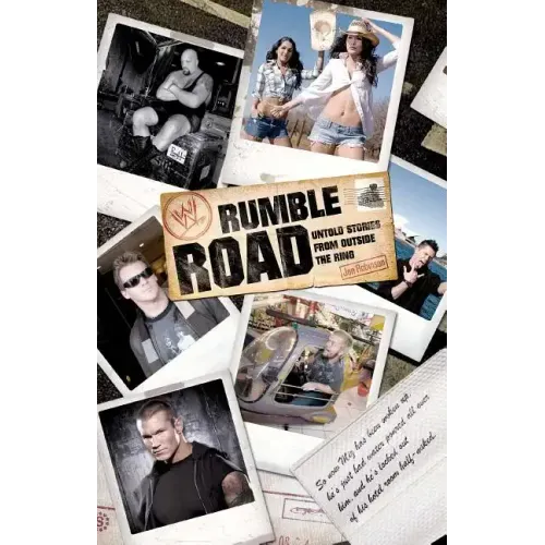 Rumble Road: Untold Stories from Outside the Ring
