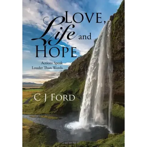 Love, Life and Hope: Actions Speak Louder Than Words