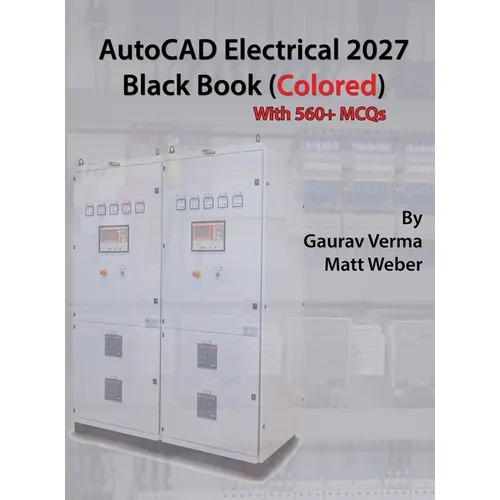 AutoCAD Electrical 2027 Black Book: (Colored)