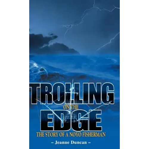 Trolling on the Edge - The Story of a Noyo Fisherman