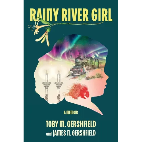 Rainy River Girl: A Memoir