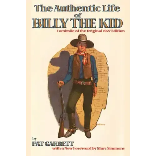 The Authentic Life of Billy the Kid