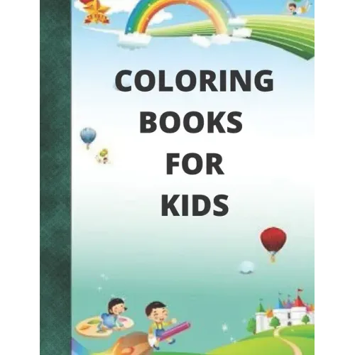 coloring books for kids: For Girls & Boys Aged 4-12: Cool Coloring Pages