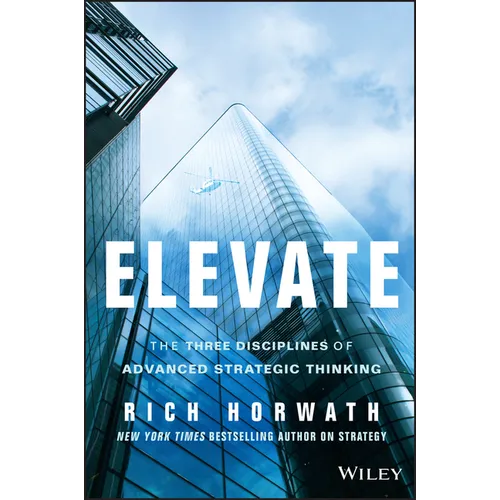 Elevate: The Three Disciplines of Advanced Strategic Thinking