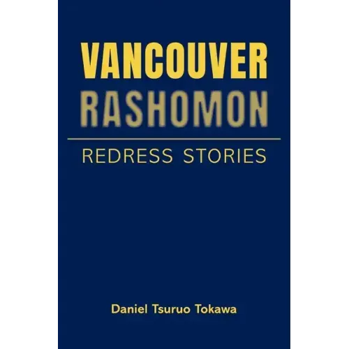 Vancouver Rashomon: Redress Stories