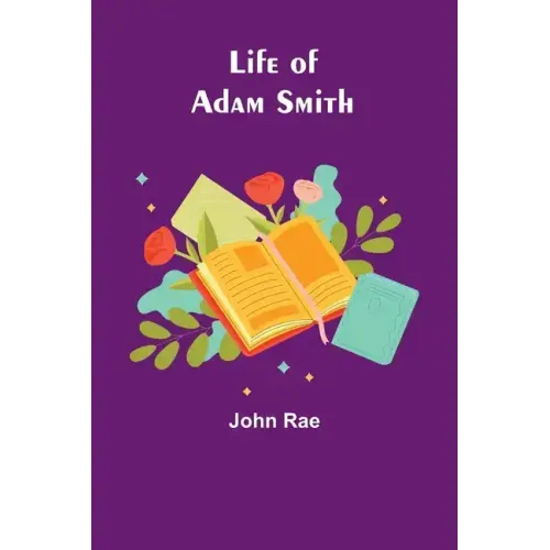 Life of Adam Smith