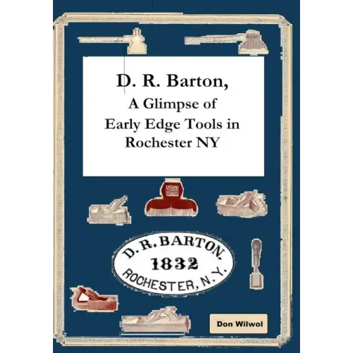 D. R. Barton, A Glimpse of Early Edge Tools in Rochester NY
