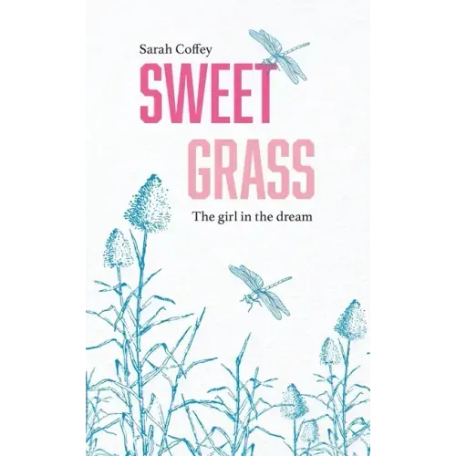Sweetgrass: The Girl in the Dream