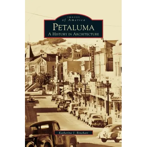 Petaluma: A History in Architecture