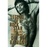 Legend of a Rock Star: A Memoir: The Last Testament of Dee Dee Ramone