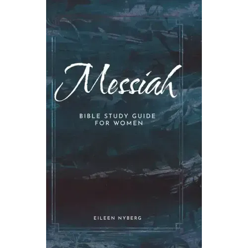 Messiah: Bible Study Guide for Women
