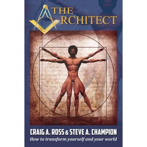 The Architect: How to transform yourself and your world