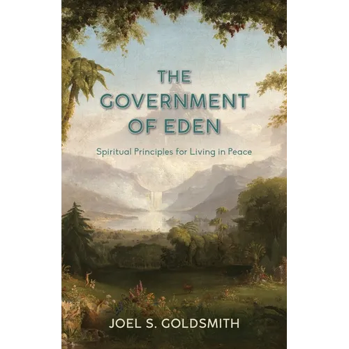 The Government of Eden: Spiritual Principles for Living in Peace