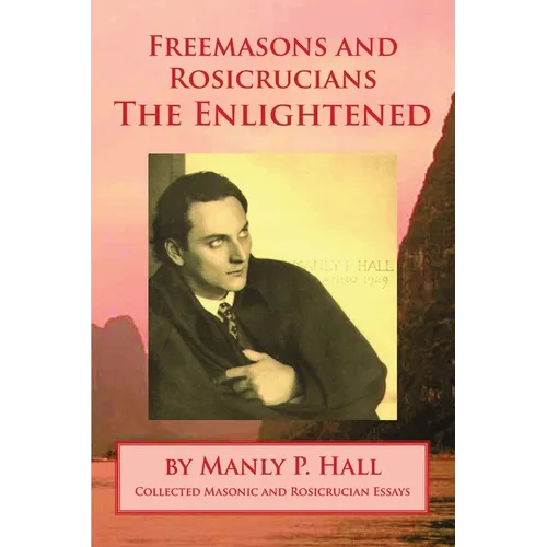 Freemasons and Rosicrucians - The Enlightened