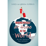 Making Myself at Home in the World: My Life's Journey on Four Continents