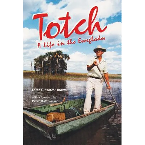 Totch: A Life in the Everglades
