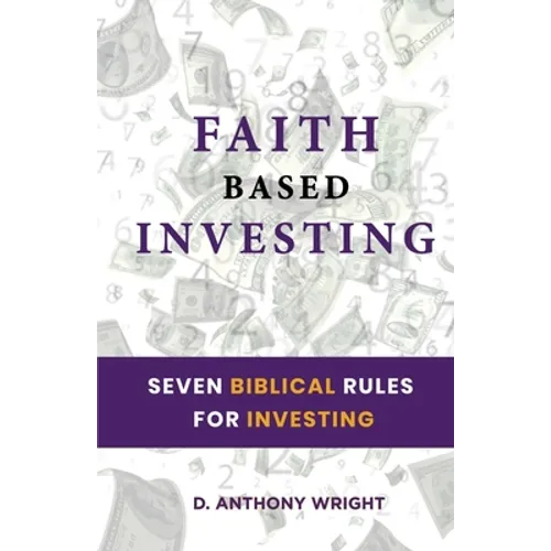 Faith Based Investing: Seven Biblical Rules For Investing