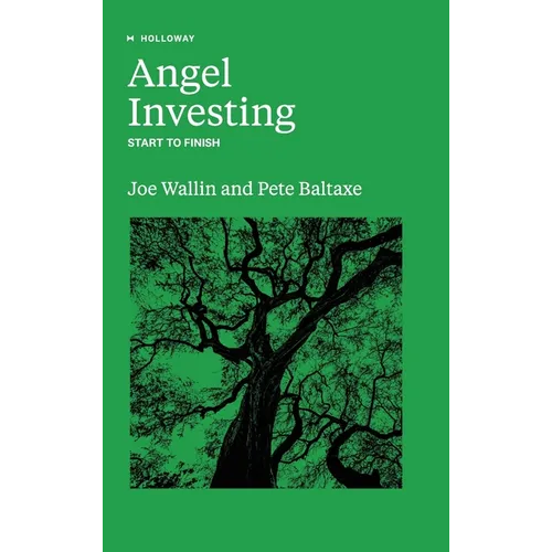 Angel Investing: Start to Finish