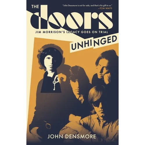 The Doors Unhinged: Jim Morrison's Legacy Goes on Trial