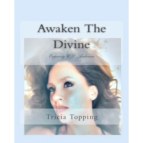Awaken The Divine: Exposing U.S. Andersen