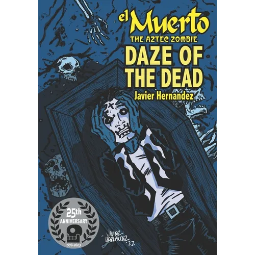 El Muerto the Aztec Zombie: Daze of the Dead